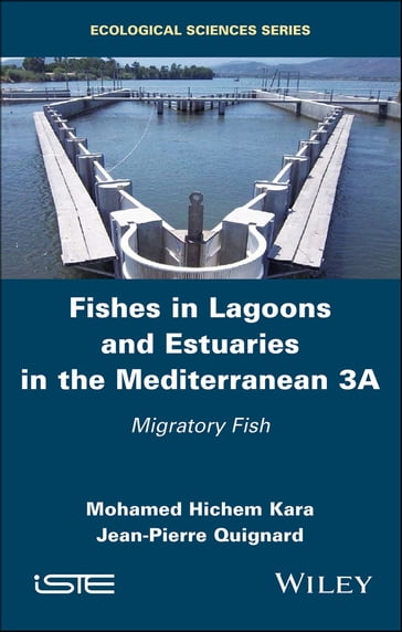 Fishes in Lagoons and Estuaries in the Mediterranean 3A - Mohamed Hichem Kara - Jean-Pierre Quignard