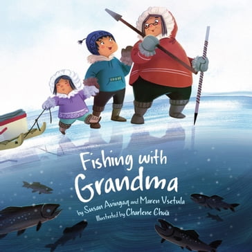 Fishing with Grandma - Susan Avingaq - Maren Vsetula