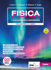 Fisica. I colori dell universo. Per le Scuole superiori. Con e-book. Con espansione online. Vol. 3