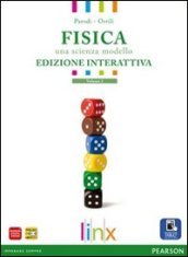 Fisica. Una scienza modello. Per le Scuole superiori. Con e-book. Con espansione online. Vol. 2