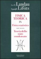 Fisica teorica. 9.Fisica statistica. Teoria dello stato condensato