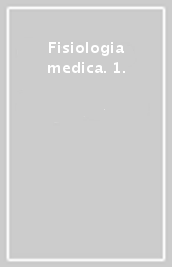 Fisiologia medica. 1.