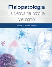 Fisiopatología. La ciencia del porqué y el cómo