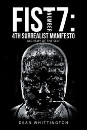 Fist Number 7: 4Th Surrealist Manifesto