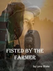 Fisted by the Farmer