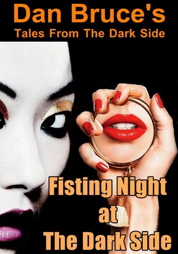 Fisting Night at The Dark Side - Dan Bruce