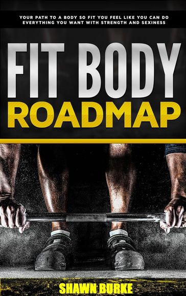 Fit Body Roadmap - Shawn Burke