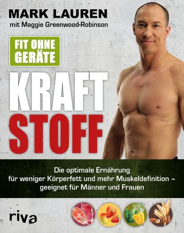 Fit ohne Geräte - Kraftstoff - Maggie Greenwood-Robinson - Mark Lauren