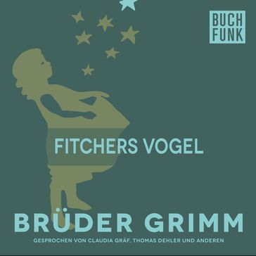 Fitchers Vogel - Bruder Grimm