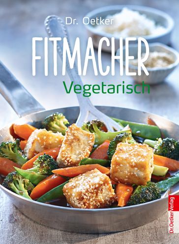 Fitmacher Vegetarisch - Dr. Oetker - Dr. Oetker Verlag