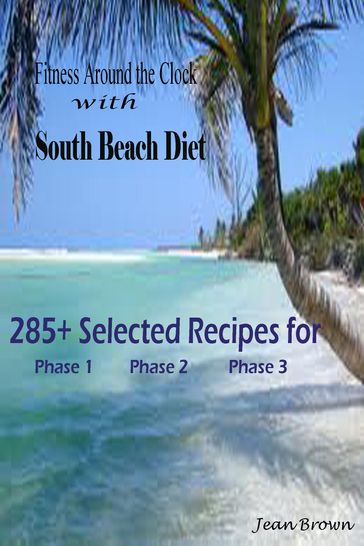 Fitness Around the Clock with South Beach Diet - Jean Brown