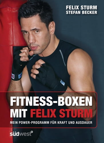 Fitness-Boxen mit Felix Sturm - Stefan Becker - Felix Sturm