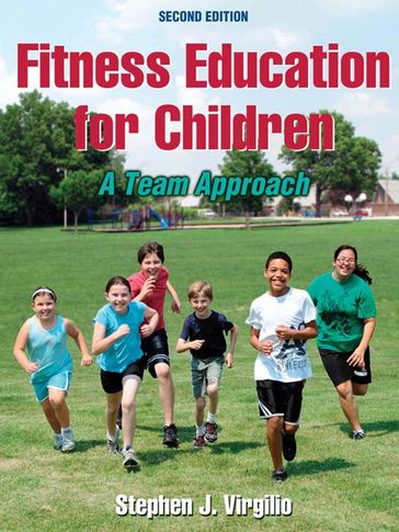 Fitness Education for Children 2nd Edition - J. Stephen - Virgilio