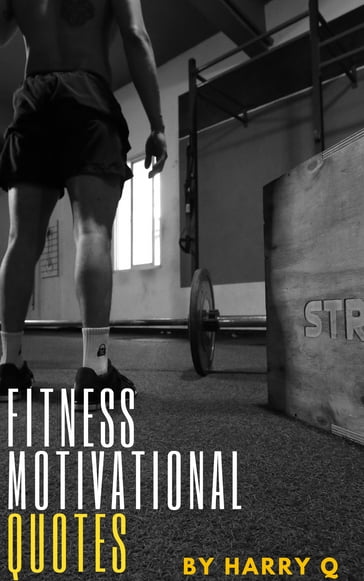 Fitness Motivational Quotes - Harry Q