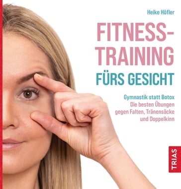 Fitness-Training fürs Gesicht - Heike Hofler