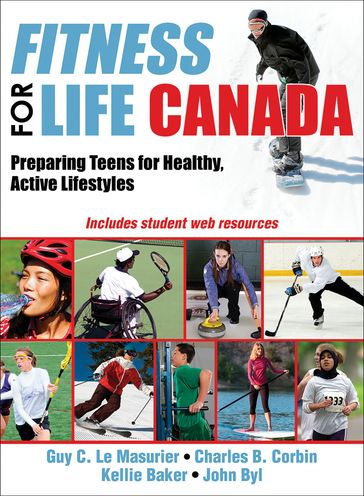 Fitness for Life Canada With Web Resources - Charles B. Corbin - Guy C. Le Masurier - John Byl - Kellie Baker