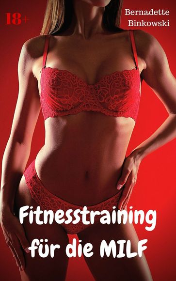 Fitnesstraining für die MILF - Bernadette Binkowski