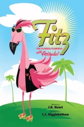 Fitz the Florida Flamingo with Attitude!