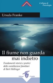 Il Fiume non guarda mai indietro