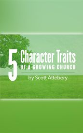 Five Character Traits of a Growing Church