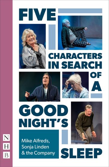 Five Characters in Search of a Good Night's Sleep (NHB Modern Plays) - Mike Alfreds