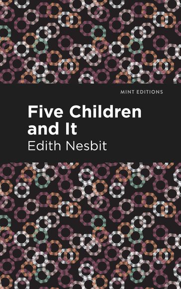 Five Children and It - Edith Nesbit - Mint Editions