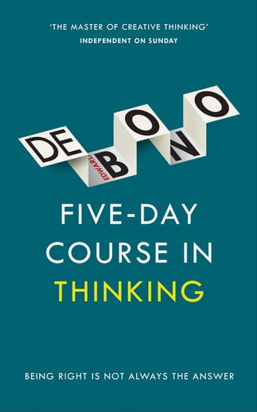 Five-Day Course in Thinking - Edward De Bono