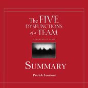 Five Dysfunctions of a Team Summary, The