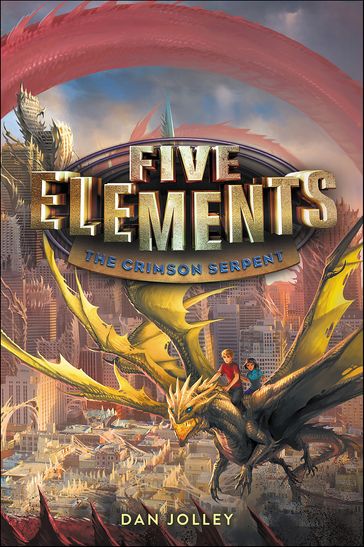Five Elements: The Crimson Serpent - Dan Jolley