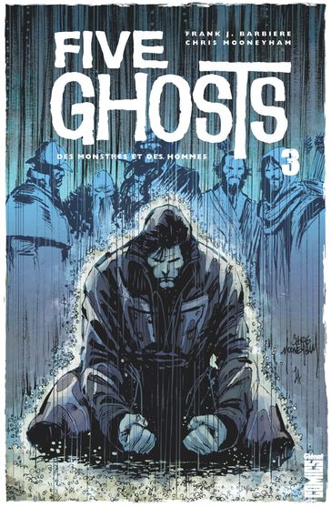 Five Ghosts - Tome 03 - Frank J. Barbiere - Chris Mooneyham