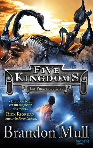 Five Kingdoms 1 - Les Pirates du ciel - Brandon Mull