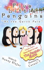 Five Little Penguins ~At the North Pole~