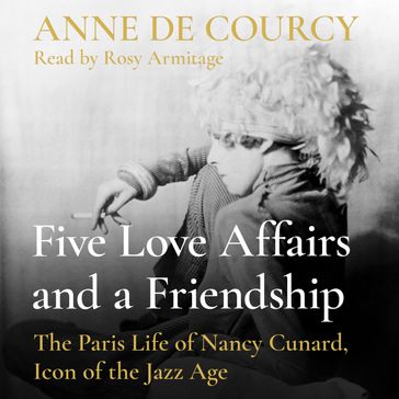 Five Love Affairs and a Friendship - Anne De Courcy