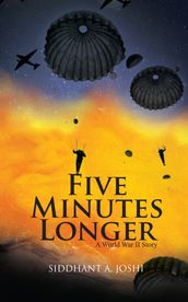 Five Minutes Longer: A World War II Story