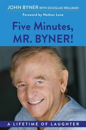 Five Minutes, Mr. Byner