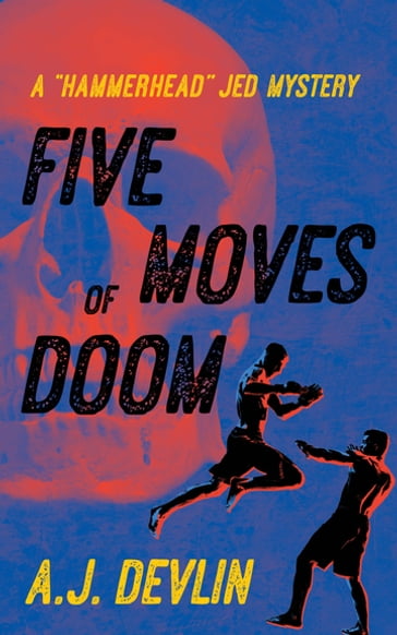 Five Moves of Doom - A.J. Devlin