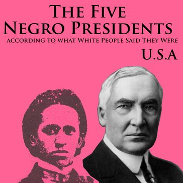 Five Negro Presidents, The - J.A. Rogers