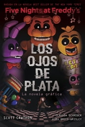 Five Nights At Freddy s. La novela gráfica 1 - Los ojos de plata