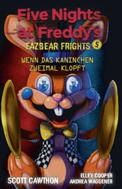 Five Nights at Freddy s - Fazbear Frights 5 - Wenn das Kaninchen zweimal klopft