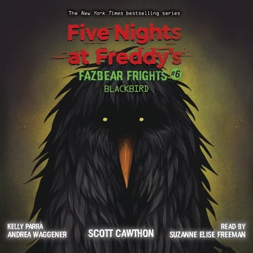 Five Nights at Freddy's: Fazbear Frights #6: Blackbird - Scott Cawthon