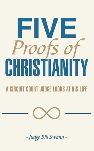 Five Proofs of Christianity - Bill Swann