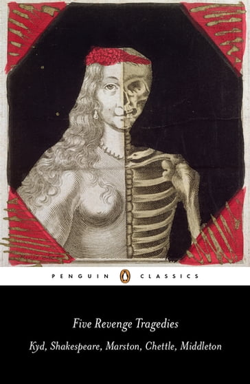 Five Revenge Tragedies - Henry Chettle - John Marston - Thomas Kyd - Thomas Middleton - William Shakespeare