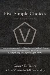 Five Simple Choices