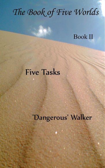 Five Tasks - Dangerous Walker