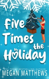 Five Times the Holiday