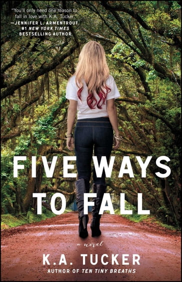 Five Ways to Fall - K.A. Tucker