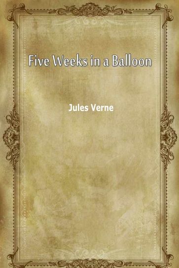 Five Weeks In A Balloon - Verne Jules