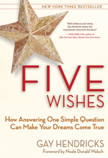 Five Wishes - Gay Hendricks