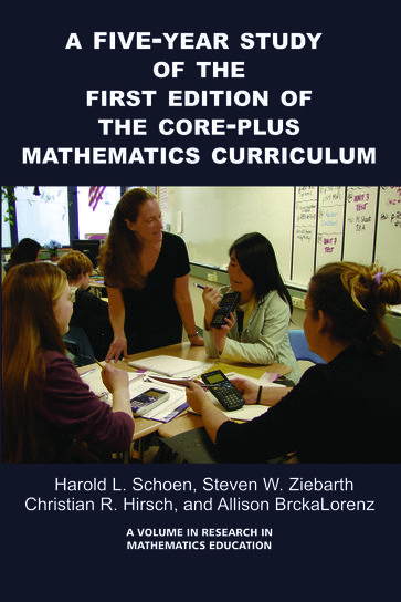 A Five-Year Study of the First Edition of the Core-Plus Mathematics Curriculum