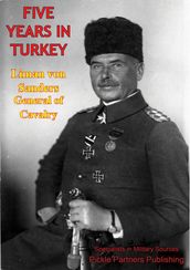 Five Years In Turkey [Illustrated Edition]